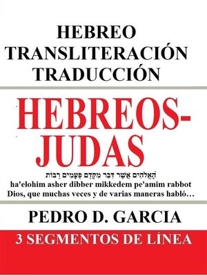 cover image of Hebreos-Judas--Hebreo Transliteración Traducción--3 Segmentos de Línea